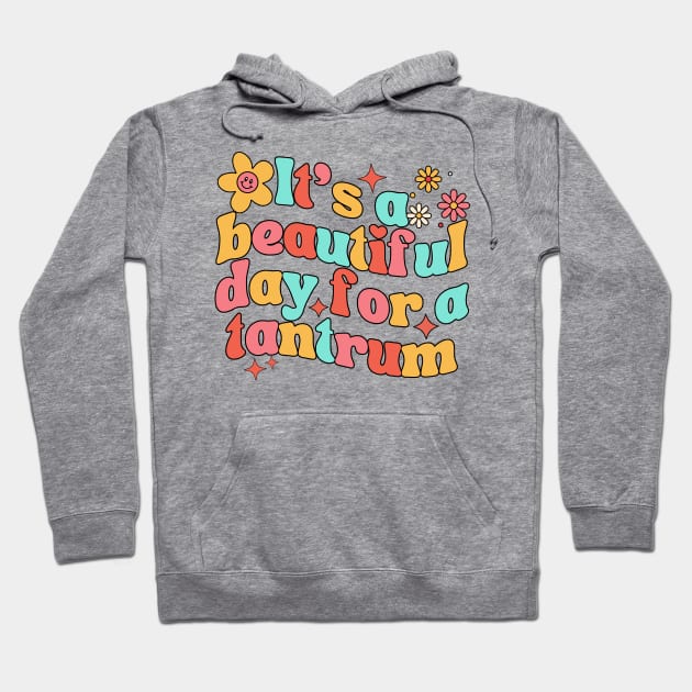 Its A Beautiful Day For A Tantrum Dark Hoodie by Annabelhut